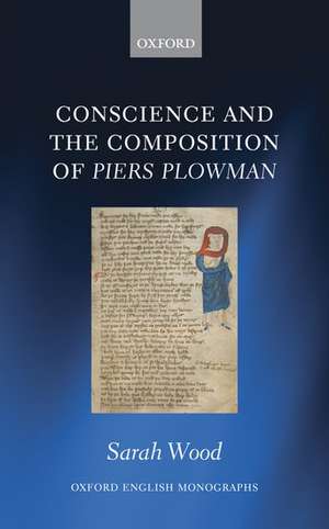 Conscience and the Composition of Piers Plowman de Sarah Wood