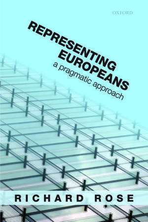 Representing Europeans: A Pragmatic Approach de Richard Rose