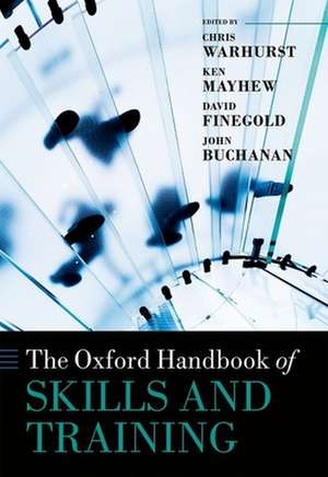 The Oxford Handbook of Skills and Training de Chris Warhurst