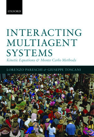 Interacting Multiagent Systems: Kinetic equations and Monte Carlo methods de Lorenzo Pareschi