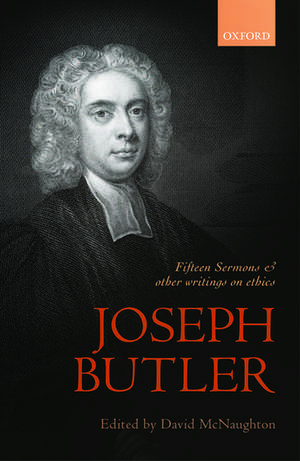 Joseph Butler: Fifteen Sermons and other writings on ethics de David McNaughton