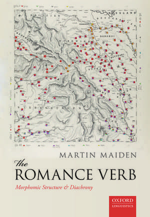 The Romance Verb: Morphomic Structure and Diachrony de Martin Maiden