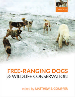 Free-Ranging Dogs and Wildlife Conservation de Matthew E. Gompper