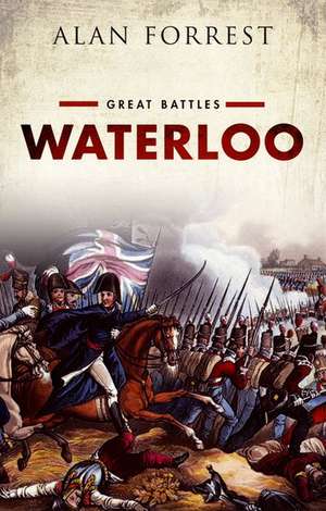 Waterloo: Great Battles de Alan Forrest