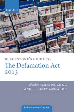 Blackstone's Guide to the Defamation Act de James Price QC