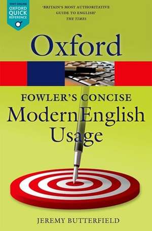 Fowler's Concise Dictionary of Modern English Usage de Jeremy Butterfield