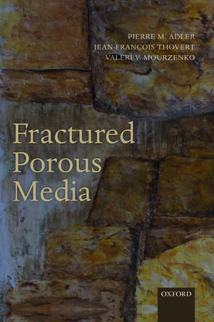 Fractured Porous Media de Pierre M. Adler