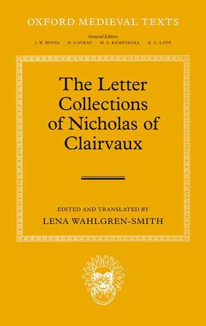 The Letter Collections of Nicholas of Clairvaux de Lena Wahlgren-Smith