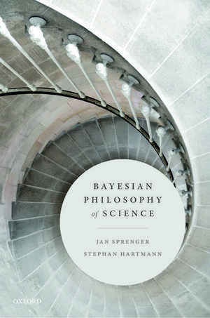 Bayesian Philosophy of Science de Jan Sprenger