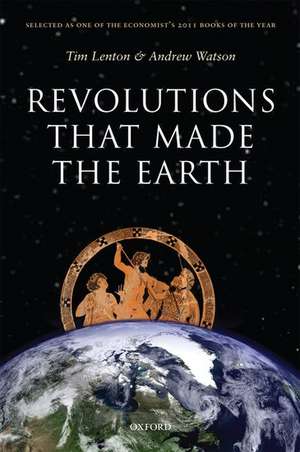 Revolutions that Made the Earth de Tim Lenton