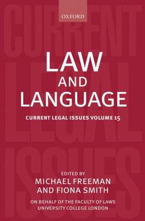 Law and Language: Current Legal Issues Volume 15 de Michael Freeman