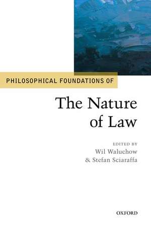 Philosophical Foundations of the Nature of Law de Wil Waluchow