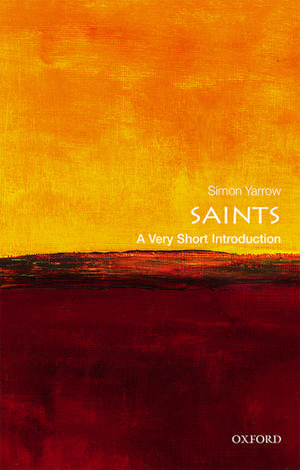 Saints: A Very Short Introduction de Simon Yarrow