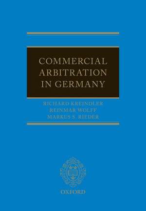 Commercial Arbitration in Germany de Richard Kreindler