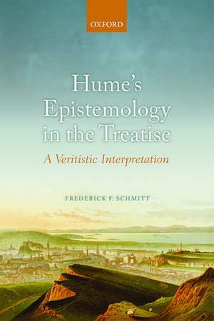 Hume's Epistemology in the Treatise: A Veritistic Interpretation de Frederick F. Schmitt