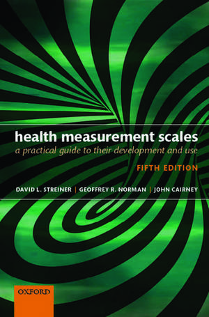 Health Measurement Scales: A practical guide to their development and use de David L. Streiner