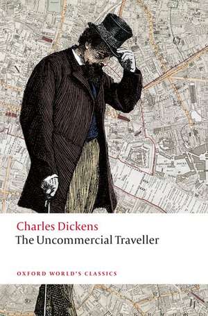 The Uncommercial Traveller de Charles Dickens