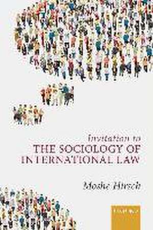 Invitation to the Sociology of International Law de Moshe Hirsch