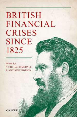 British Financial Crises since 1825 de Nicholas Dimsdale