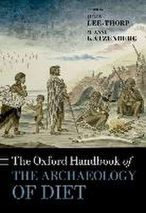 The Oxford Handbook of the Archaeology of Diet de Julia Lee-Thorp