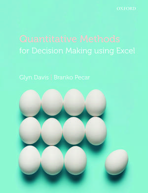 Quantitative Methods for Decision Making Using Excel de Glyn Davis