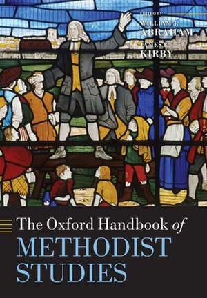 The Oxford Handbook of Methodist Studies de William J. Abraham