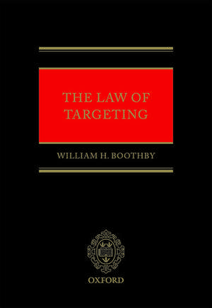 The Law of Targeting de William H. Boothby