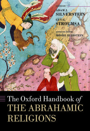 The Oxford Handbook of the Abrahamic Religions de Adam Silverstein