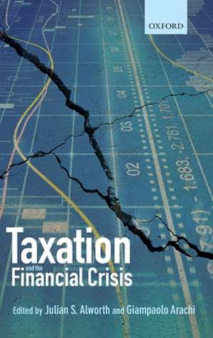 Taxation and the Financial Crisis de Julian S. Alworth