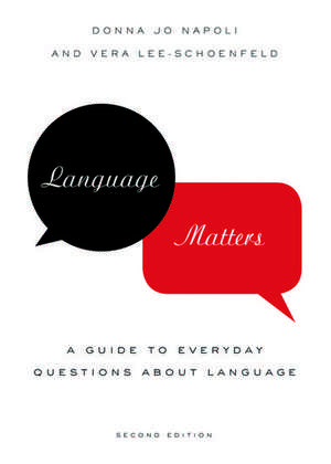 Language Matters: A Guide to Everyday Questions About Language de Donna Jo Napoli