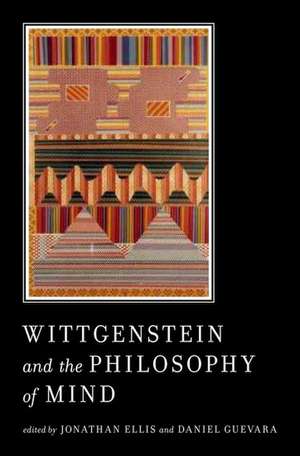 Wittgenstein and the Philosophy of Mind de Jonathan Ellis