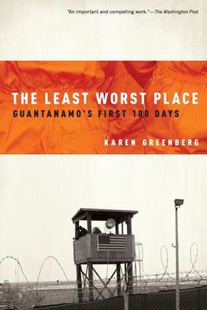 The Least Worst Place de Karen Greenberg