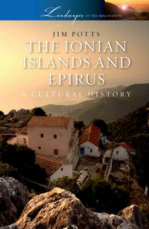 The Ionian Islands and Epirus de Jim Potts