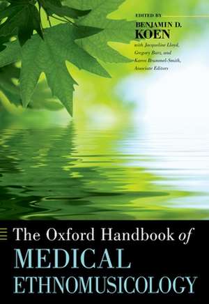 The Oxford Handbook of Medical Ethnomusicology de Benjamin Koen