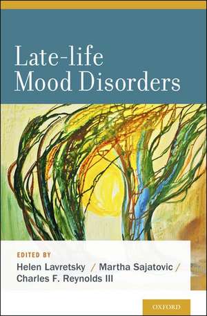 Late-Life Mood Disorders de Helen Lavretsky