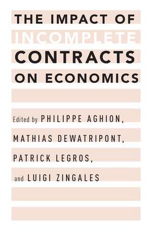 The Impact of Incomplete Contracts on Economics de Philippe Aghion