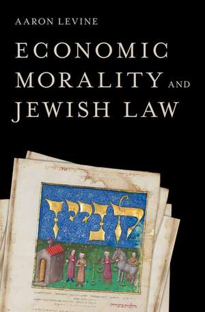 Economic Morality and Jewish Law de Aaron Levine