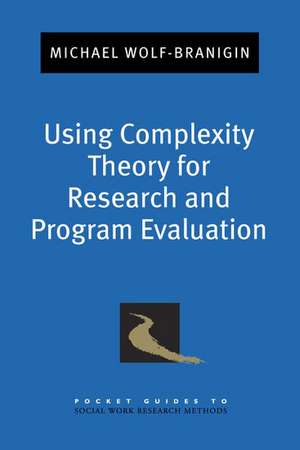 Using Complexity Theory for Research and Program Evaluation