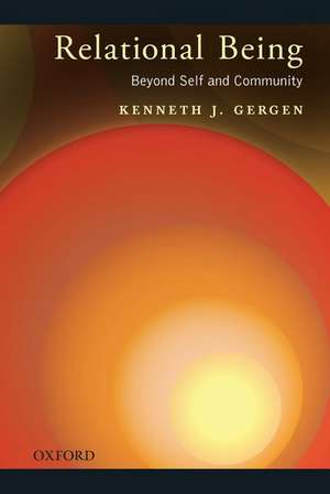 Relational Being: Beyond Self and Community de Kenneth J. Gergen