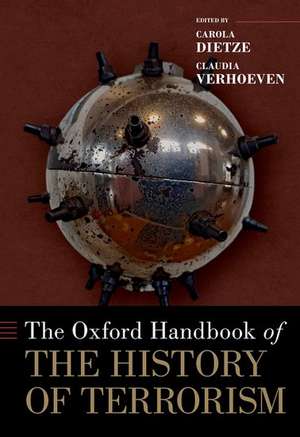 The Oxford Handbook of the History of Terrorism de Carola Dietze