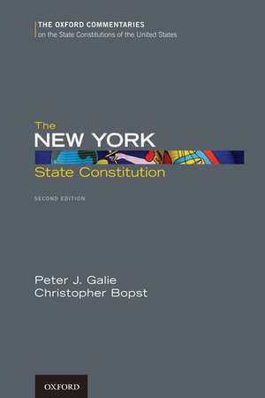 The New York State Constitution, Second Edition de Peter J. Galie