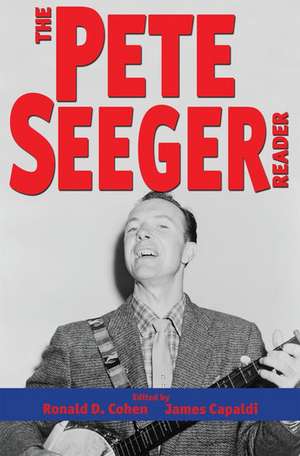 The Pete Seeger Reader de Ronald D. Cohen