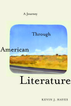 A Journey Through American Literature de Kevin J. Hayes