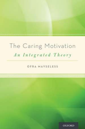 The Caring Motivation: An Integrated Theory de Ofra Mayseless