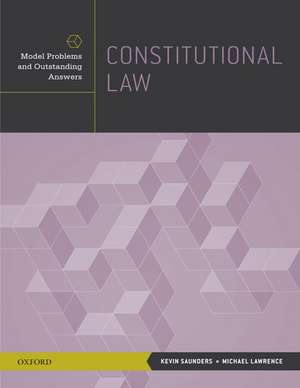 Constitutional Law: Model Problems and Outstanding Answers de Kevin Saunders