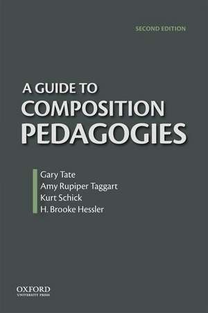 A Guide to Composition Pedagogies de Gary Tate