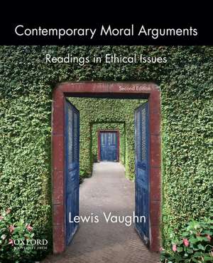 Contemporary Moral Arguments: Readings in Ethical Issues de Lewis Vaughn