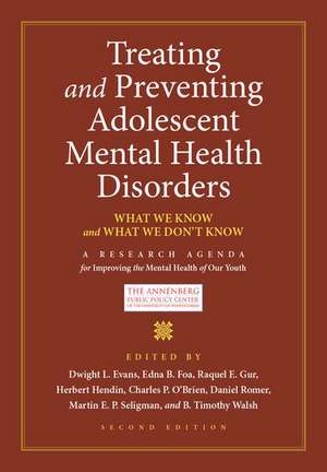 Treating and Preventing Adolescent Mental Health Disorders: What We Know and What We Don't Know de Dwight L. Evans