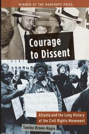 Courage to Dissent de Tomiko Brown-Nagin