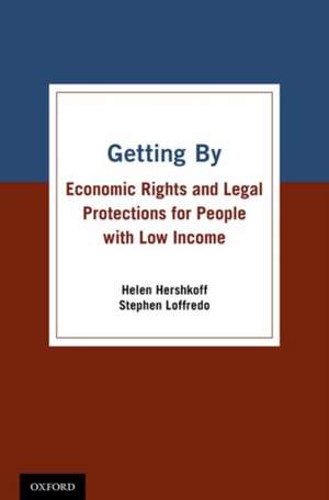 Getting By: Economic Rights and Legal Protections for People with Low Income de Helen Hershkoff